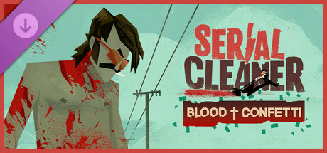 Serial Cleaner: Blood & Confetti Elite Mod Collection